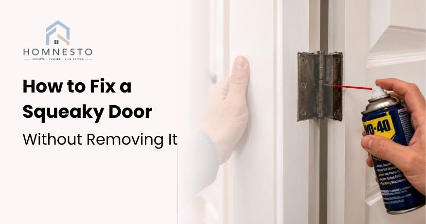 How to Fix a Squeaky Door Without Removing It